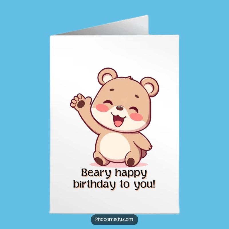 Free Printable Birthday Card: Playful Bear Wiggly Arm, Funny Downloadable Gift